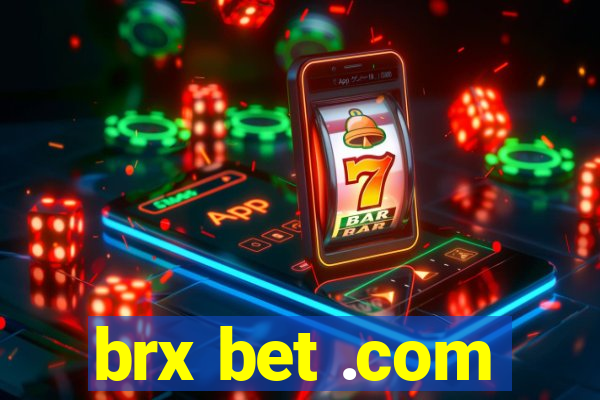 brx bet .com